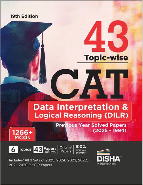 Disha 43 Topic-wise CAT Data Interpretation & Logical Reasoning (DILR) Previous Year Solved Papers (2025 - 1994) 19th edition | Previous Year Questions PYQs for CAT 2026