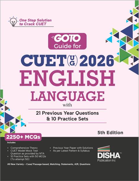 Disha GoTo Guide for CUET (UG) 2026 English Language 2025 with 21 Previous Year Questions & 10 Practice Sets 5th Edition | PYQs & Practice Question Bank