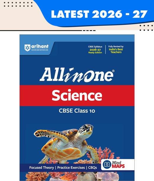 Arihant All in One Science Class 10 for CBSE Exam 2026-27 | NCERT Based Complete Theory, Practice Exercises, CBQs, A-R, Sample Papers & Mind Maps