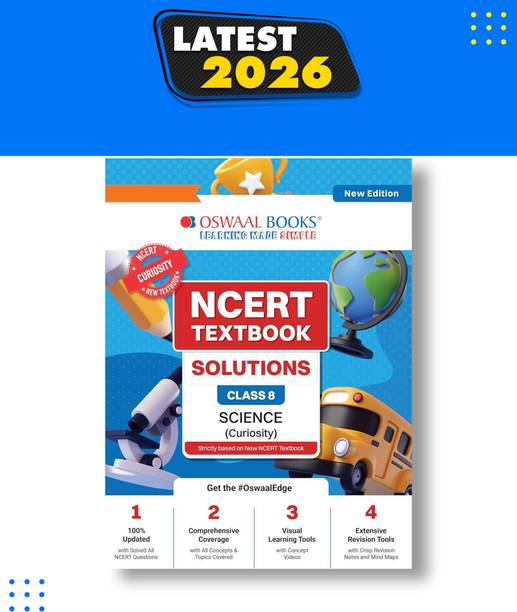 NCERT Textbook Solutions Science Class 8 | For CBSE 2026 27 Exam | Based on Latest NCERT Curiosity | With Complete Solutions of Objective & Subjective Questions for Practice
