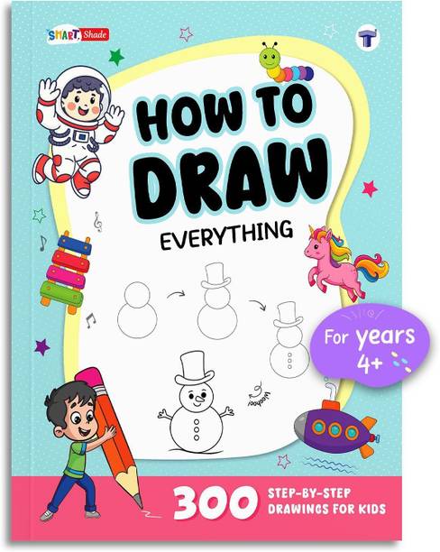 How to Draw Everything for Kids | 300 Easy Step-by-Step Drawing & Colouring Projects | Fun Learning Drawing Activity Book