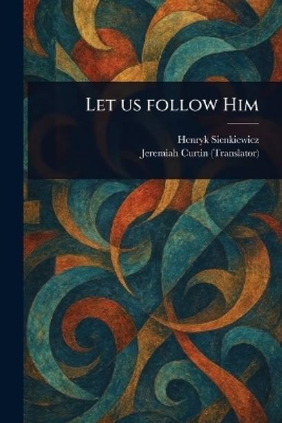 Let Us Follow Him