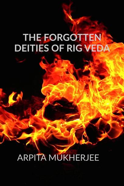 The Forgotten Deities of Rig Veda