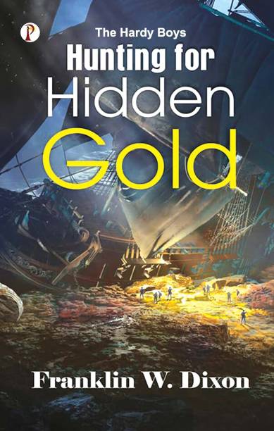 The Hardy Boys : Hunting For Hidden Gold