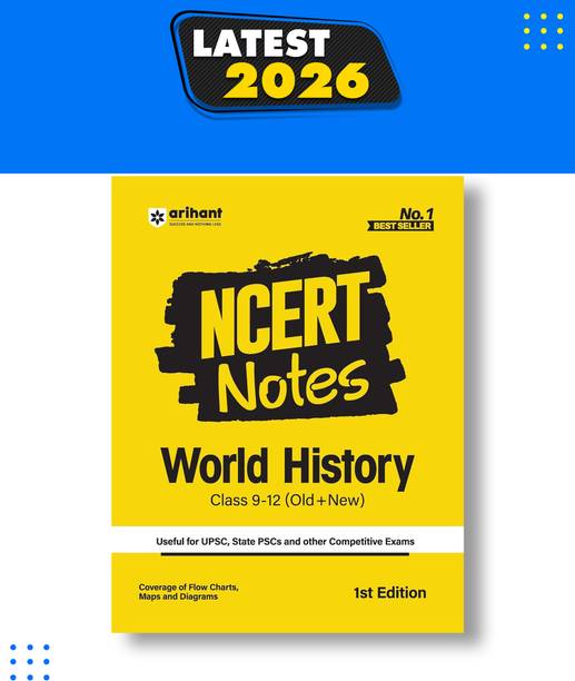 Arihant NCERT Notes India and World History for Class 9-12 (Old + New) UPSC, State PSC and Competitive Exams Preparation Flow Charts, Maps and Diagrams