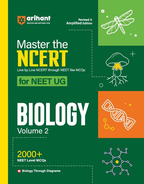 (Old Edition) Arihant Master The NCERT For NEET UG 2025 Biology Volume-2 | 2000+ MCQ | Revised & Amplified Edition | Line By Line NCERT | (Based on NCERT Latest Pattern for 2025 Exam)