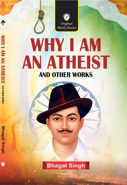 Why I Am An Atheist and Other Works