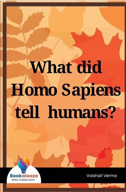 What did Homo Sapiens told humans ?