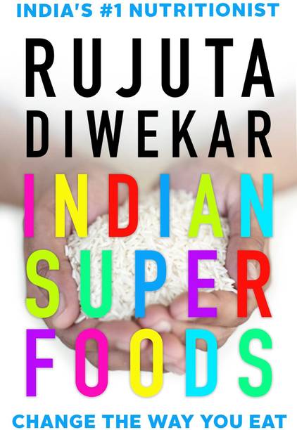 Indian Superfoods: Change the Way You Eat