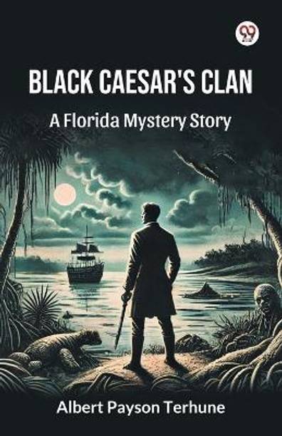 Black Caesar's Clan A Florida Mystery Story