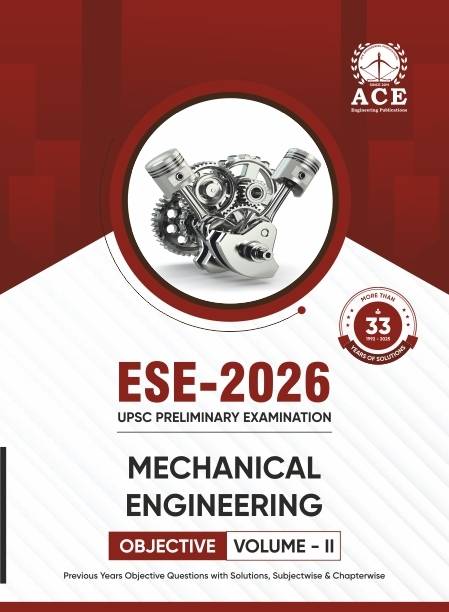 ESE2026 PRELIMS Mechanical Engineering Objective Volume 2 Previous Questions with Subject Wise & Chapter Wise Solutions for 33 Years  - ESE2026 MECH OBJECTIVE VOLUME 2