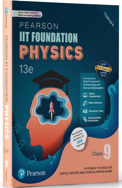 Pearson IIT Foundation' 25 Physics Class 9 | For JEE, NTSE & Olympiad Exams |As per CBSE, ICSE & State Curriculums | Includes JEE Practice Questions |Free acess to 10 Online Assessments, 34 Video Solutions & Interactive Tests via Pearson MyInsights & elibrary |13th edition