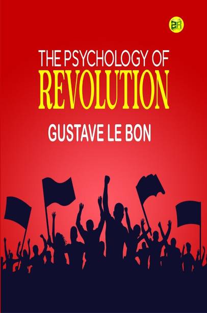 The Psychology of Revolution