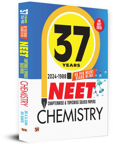 37 Years NEET Chapterwise & Topicwise Solved Papers Chemistry (2024-1998) | As Per NCERT Class 11 & 12 Include New Syllabus PYQs Question Bank For 2025 Exam