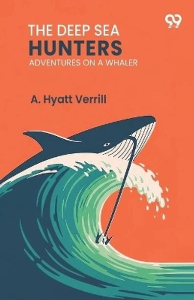 The Deep Sea HuntersAdventures On A Whaler (Edition1)