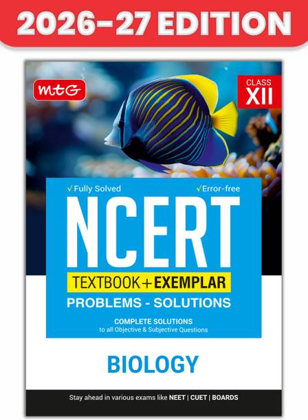 MTG Class 12 NCERT Textbook + Exemplar Problem Solutions Biology For 2026-27 Exam | Complete Solutions to All Objective & Subjective Questions