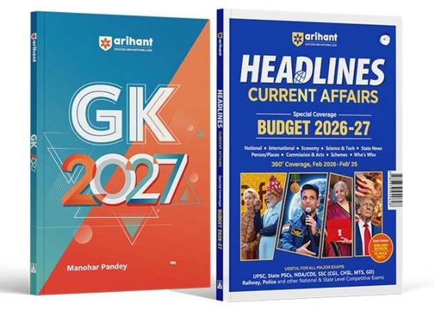Arihant GK 2027 and Headlines Current Affairs Budget 2026- 27 Combo | 360° Coverage | Complete General Knowledge & Budget Special Current Affairs Book for UPSC, State PCS, SSC, Railway, Banking, NDA/C