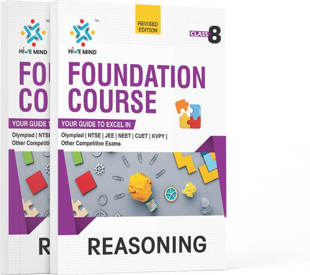 HIVE MIND FOUNDATION COURSE  - (REASONING) CLASS-8-Your Companion to Crack NTSE-STSE-JEE-NEET Olympiad Exam and other Competitive Exams