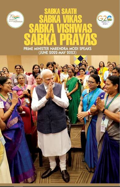 Sabka Saath Sabka Vikas Sabka Vishwas Sabka Prayas Prime Minister Speaks (June 2022 - May 2023) (ENGLISH)