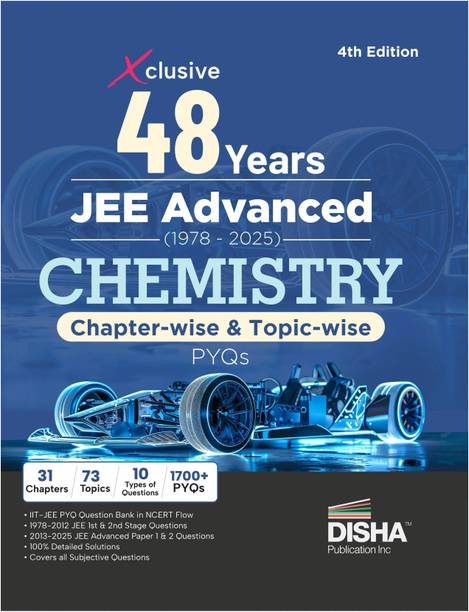 Disha Xclusive 48 Years JEE Advanced (1978 - 2025) CHEMISTRY Chapter-wise & Topic-wise PYQs Book 4th Edition | Solved Papers Question Bank in NCERT Flow for JEE 2026