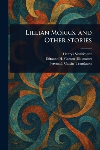 Lillian Morris, and Other Stories