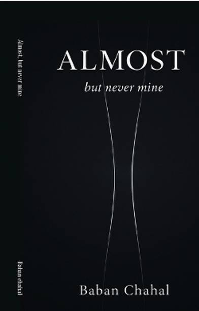 Almost, but never mine