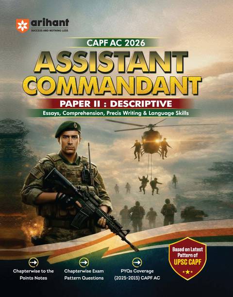 Arihant UPSC CAPF Assistant Commandant (AC) 2026 | Paper II (Descriptive) Essays, Comprehension, Precis Writing & Language Skills | Chapterwise Notes, Exam Pattern Questions & PYQs (2015–2025) | Based