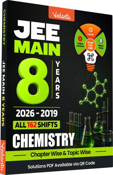 Vedantu JEE Main Chemistry Previous Year Questions 2019–2026 | 8 Years PYQ Practice Book | 162 Shifts with Answer Keys