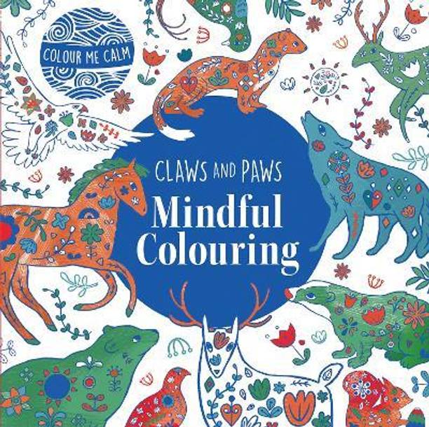 Colour Me Calm Claws and Paws Mindful Colouring: 1