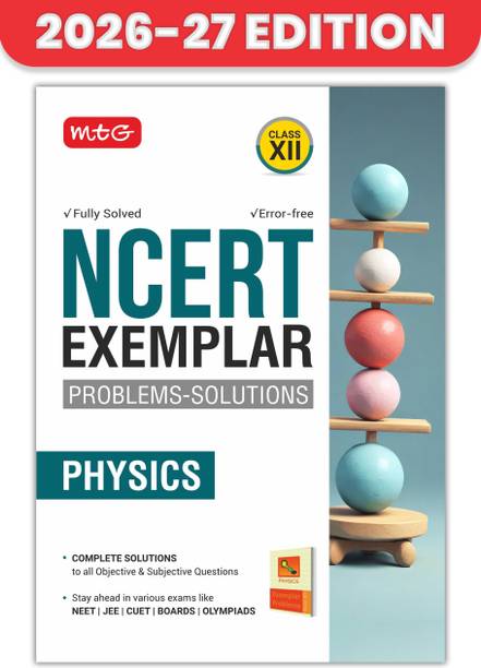 MTG Class 12 NCERT Exemplar Problems-Solutions Physics For 2026-27 Exam | Complete Solutions to All Objective & Subjective Questions