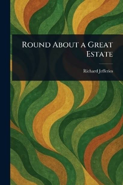 Round About a Great Estate