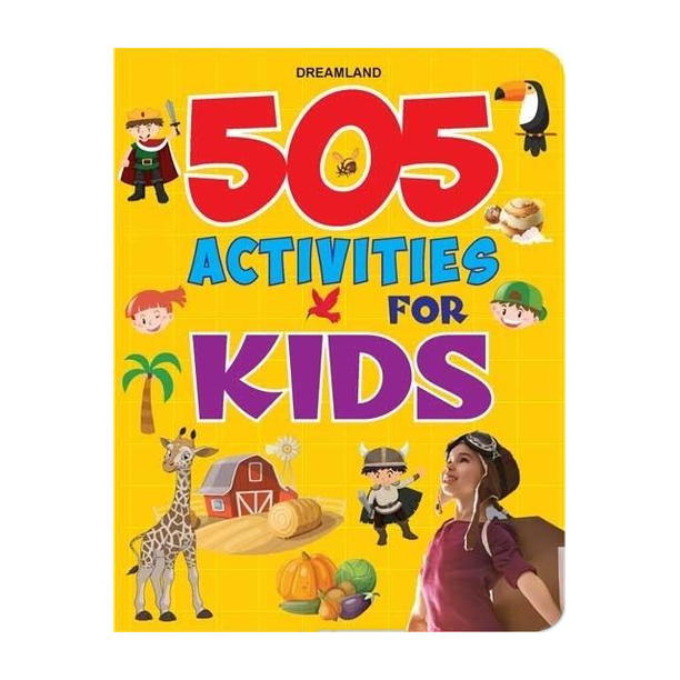 505 Activities for Kids  - Activity Workbook With Various Fun Activities Like Art And Craft, GK, Puzzles, Crafts, Brain Teasers, Crosswords, Join The Dots, Drawing And Coloring