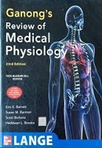 Ganong's Review of Medical Physiology 23RD EDITION