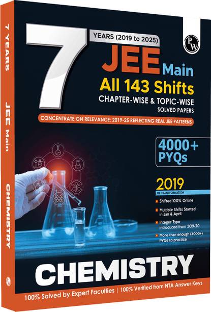 PW JEE Main 7 Years (2019 - 2025) Chemistry All 144 Shifts Online Previous Years Solved Papers Chapterwise and Topicwise PYQs For JEE Main 2026 Exams | Concentrate on Relevance