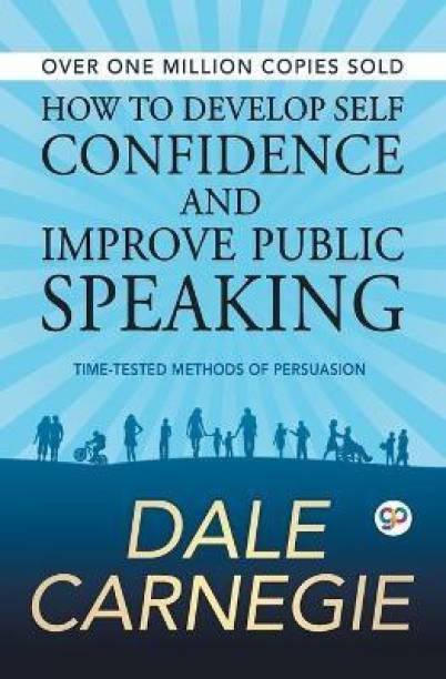 How to Develop Self Confidence and Improve Public Speaking  - Time - Tested Methods of Persuasion