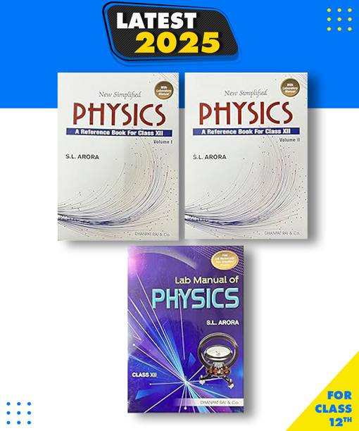 New Simplified Physics for class 12 Volume 1 & 2 + FREE Lab manual -S.L. ARORA New Simplified Physics for class 12 Volume 1 & 2 + FREE Lab manual set of 3 books Paperback, S.L. ARORA|New Latest Edition For 2025-2026  - S.L. ARORA New Simplified Physics for class 12 Volume 1 & 2 + FREE Lab manual ( set of 3 books)