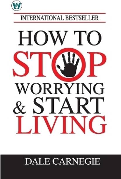 How to Stop Worrying and Start Living (Edition1st)