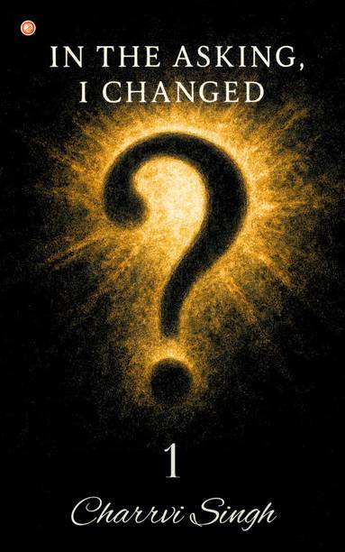 In The Asking, I Changed - 1