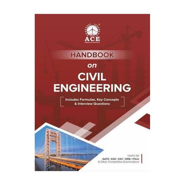 Handbook on Civil Engineering | Includes Formulae, Key Concepts & Interview Questions | Useful for GATE | ESE | SSC | RRB | PSUs & Other Competitive Examinations