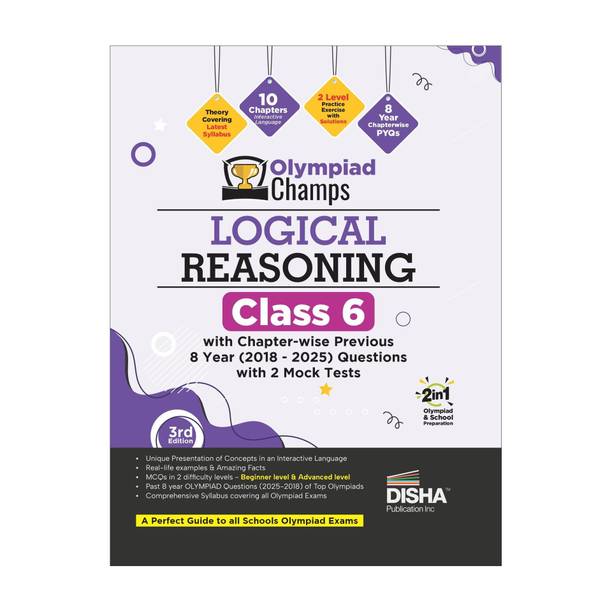 Disha Olympiad Champs Logical Reasoning Class 6 with Chapter-wise Previous 8 Year (2018 - 2025) Questions 3rd Edition | 2026 - 27 Exam | Theory, PYQs, Past & Practice Exercise