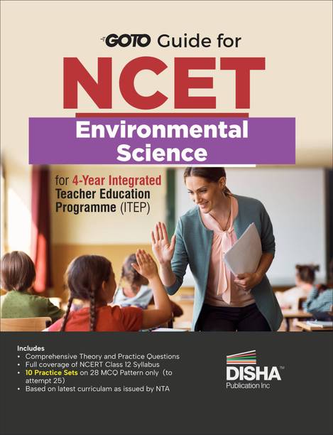 Go To Guide for NCET Environmental Science for 4-Year Integrated Teacher Education Programme (ITEP) | 10 Practice Sets | NCERT Coverage with PYQs & Practice Question Bank | MCQs, AR, MSQs