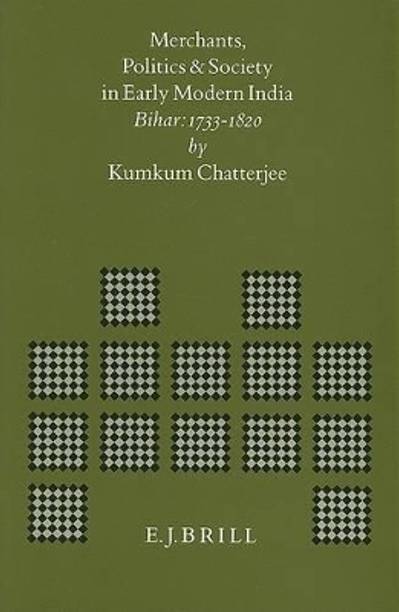 Merchants, Politics and Society in Early Modern India