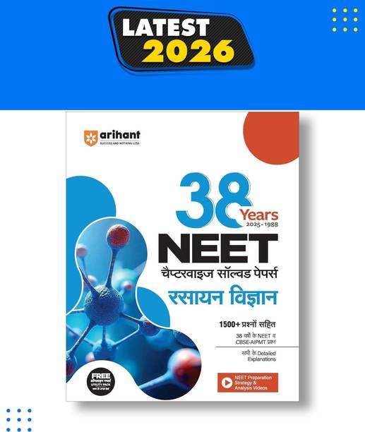 Arihant 38 Years NEET Chapterwise Solved Papers Rasayan Vigyan (Chemistry) 2025 1500+ MCQs NEET & CBSE-AIPMT (1988?2025) Previous Year Questions with Detailed Solutions