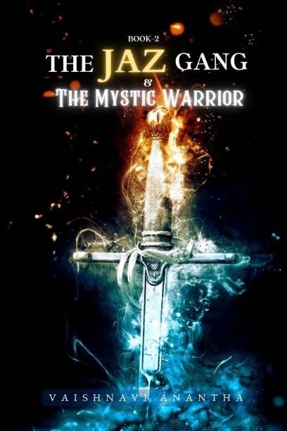 The JAZ Gang &amp; The Mystic Warrior (Book-2)