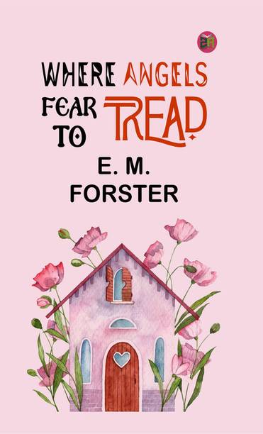 Where Angels Fear to Tread
