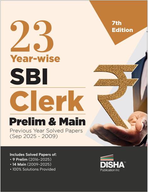 Disha 23 Year-wise SBI Clerk Prelim & Main Exams Previous Year Solved Papers (2025 - 2009) 7th Edition | General Banking