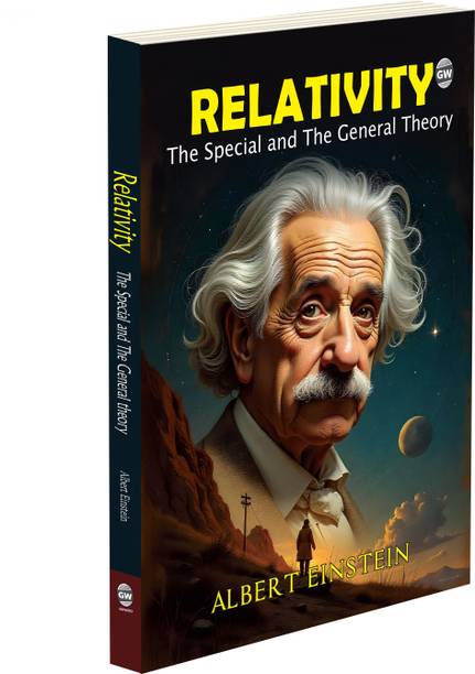 RELATIVITY - THE SPECIAL AND THE GENERAL THEORY (Paperback) :- einstein relativity book, science education book, theory of realtivity book paperback, einstein physics theory book