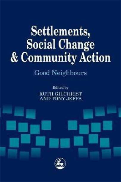 Settlements, Social Change and Community Action