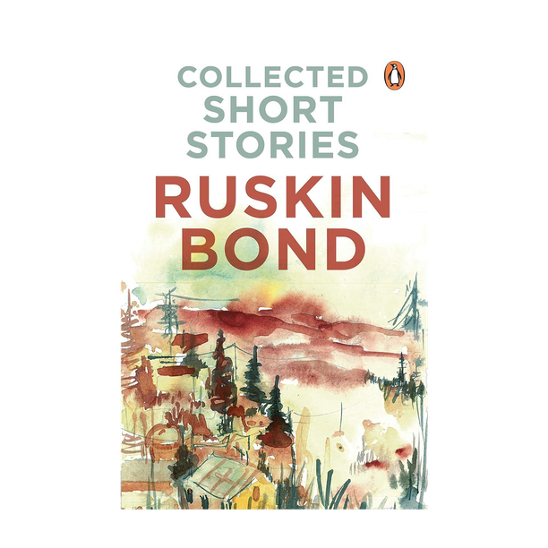 Collected Short Stories (70 brilliant short stories from A Face in Dark The Kitemaker The Tunnel The Room of Many Colours Dust on the Mountain and 'Times Stops at Shamli by Ruskin Bond)  - 70 brillian
