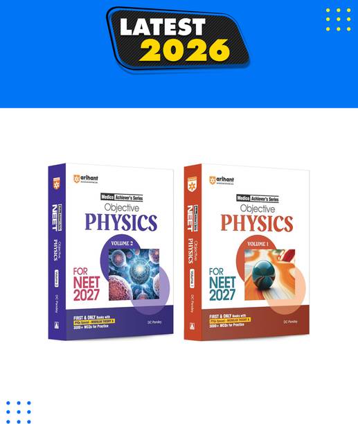Arihant Objective Physics Vol. 1 & 2 Combo for NEET 2026-2027 | Medico Achievers Series | 6000+ MCQs with PYQs Synced Modular Theory | Fully Revised NEET Preparation Book